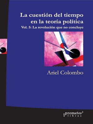 cover image of La cuestión del tiempo en la teoría política, Volume 5